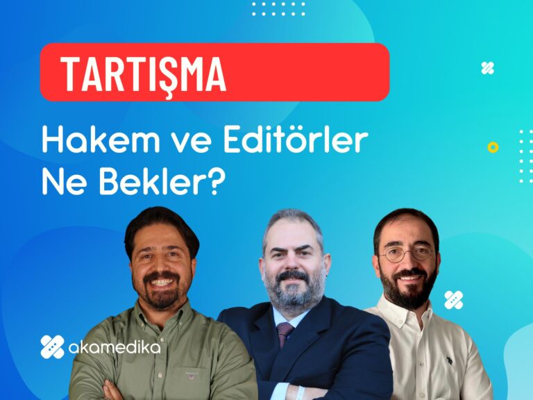 Tartışma: Hakem ve Editörler Yazardan ne Bekler?