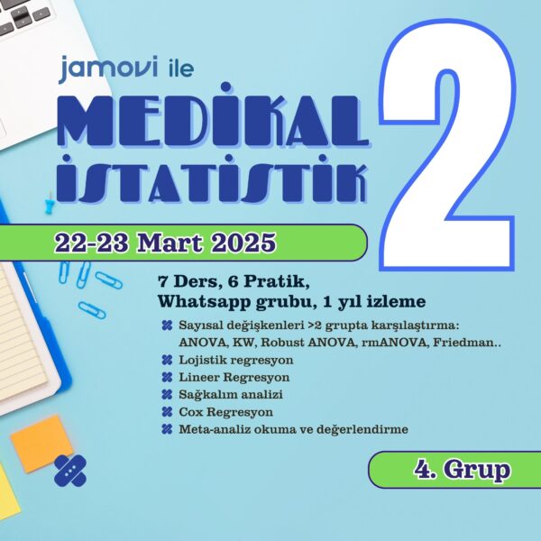 Medikal İstatistik 2 Kursu (4.Grup, 22-23 Mart 2025)