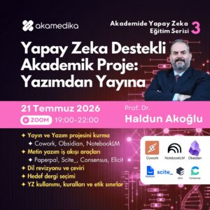 YZ3 Yapay Zeka Destekli Akademik Proje Yönetimi: Makale Yazma ve Yayınlama