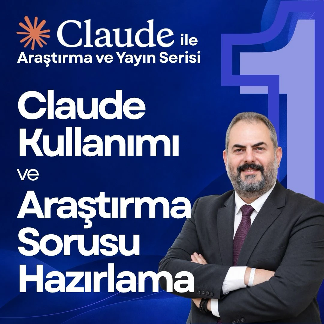 Claude Kullanımı ve Araştırma Sorusu Hazırlama